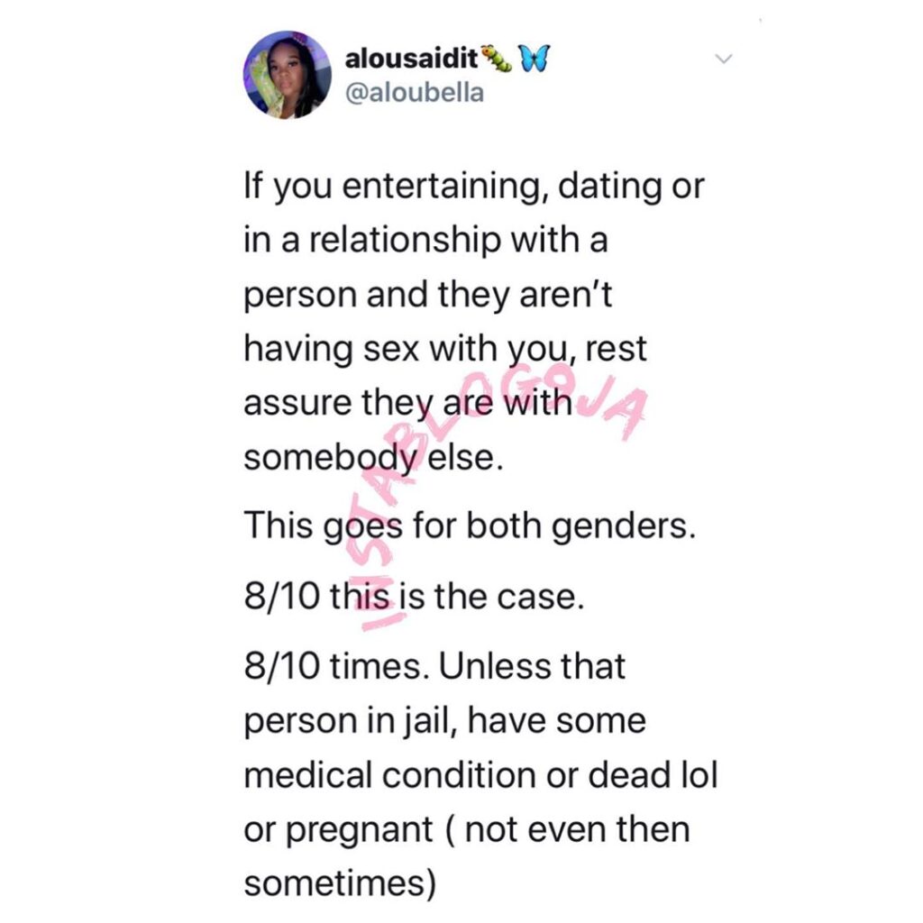 If you’re dating and your partner isn’t having sex with you, rest assure s/he is with somebody else - Lady