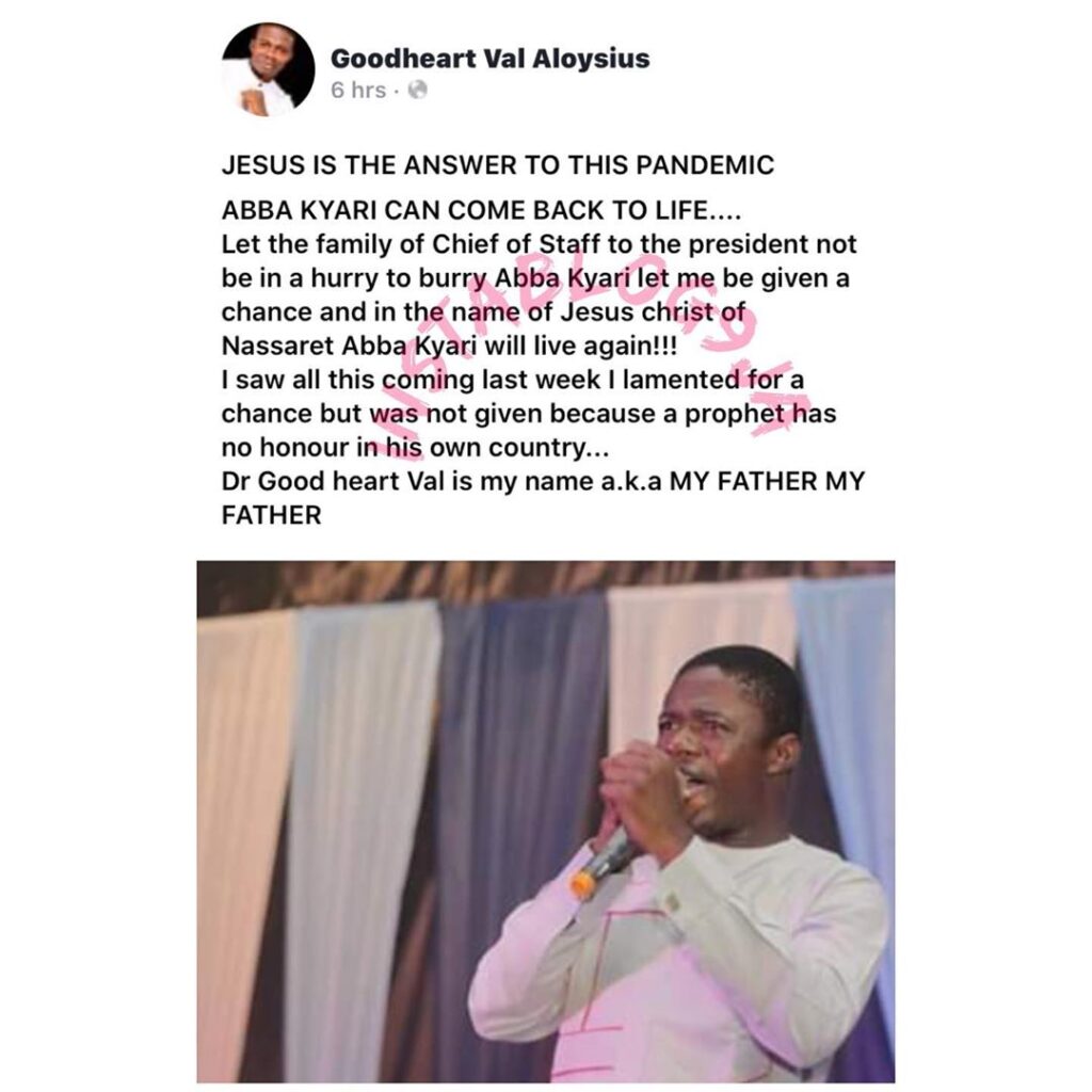 Don’t be in a hurry to bury Abba Kyari. I can resurrect him, Pastor Aloysius cries out