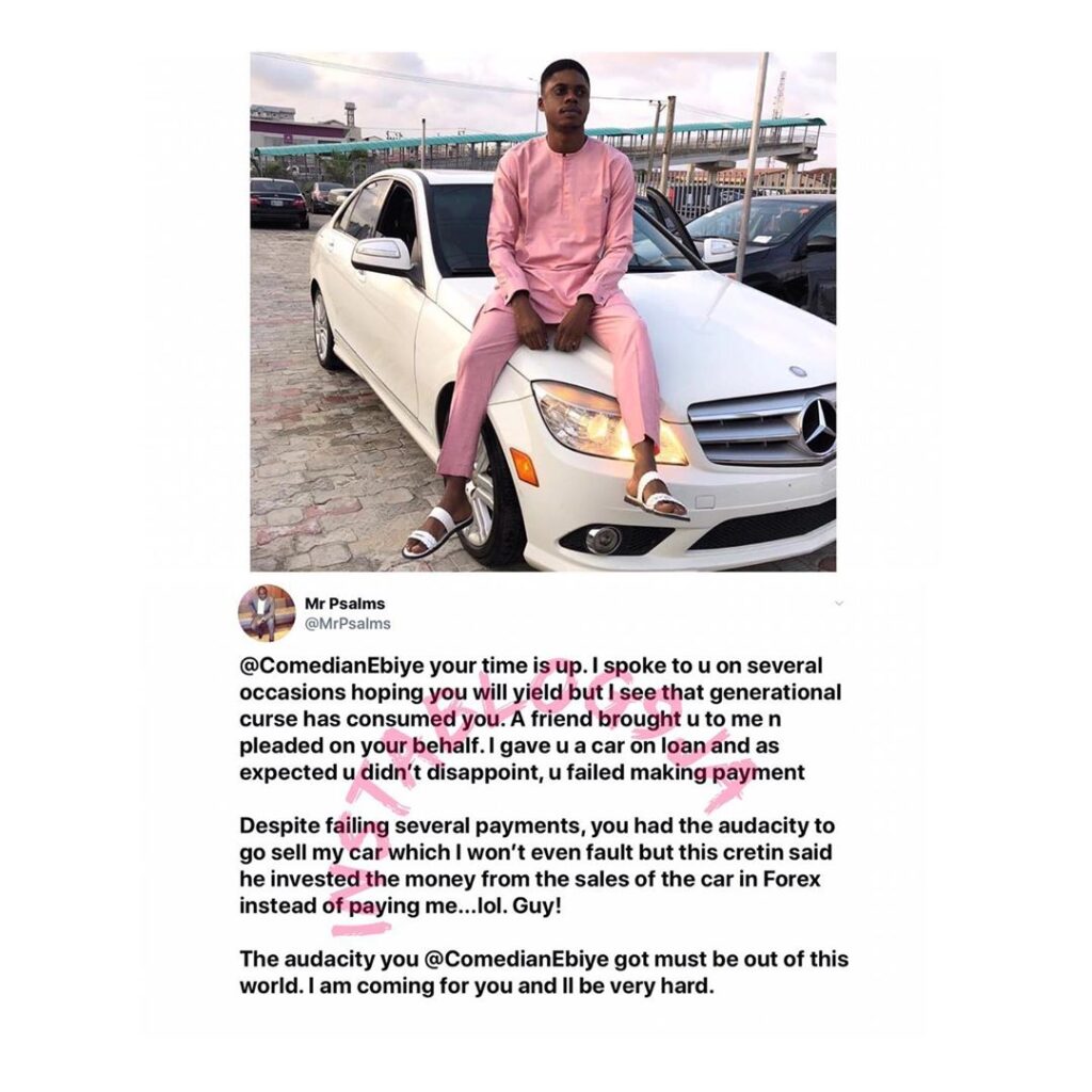Man accuses Comedian Ebiye of selling the Benz he bought from him on credit and losing the money to forex trading instead of using to clear his debt. [Swipe]