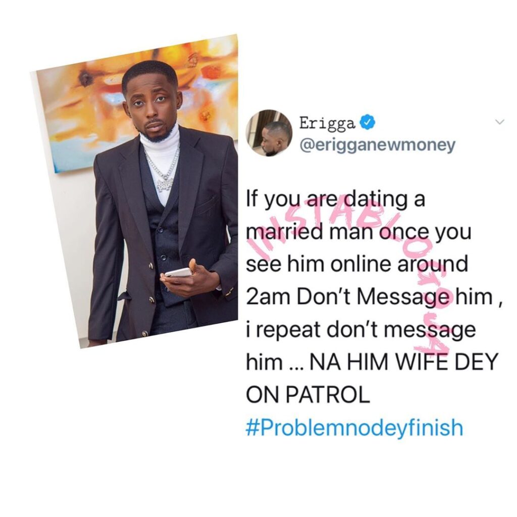 Rapper Erigga shares a life-saving tip with up and coming side chicks