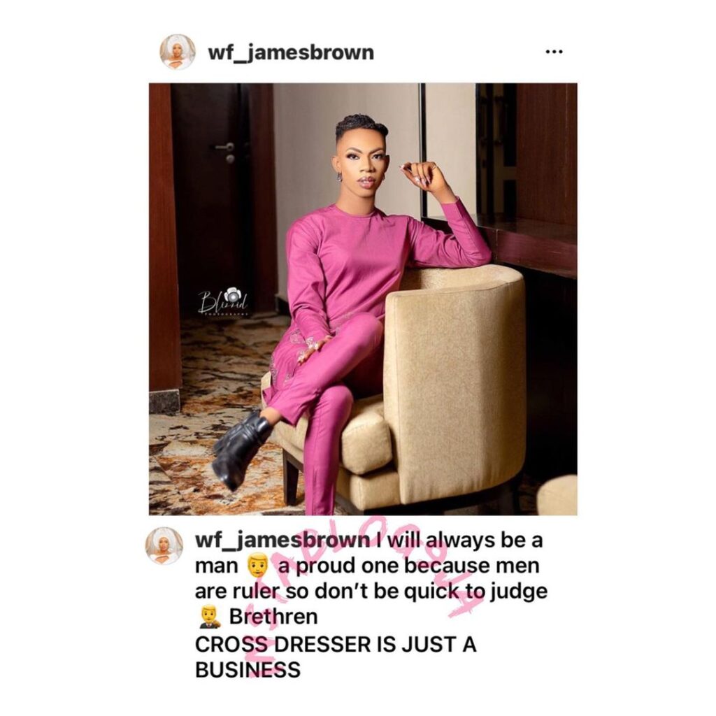 Dissapointment for Nigeria's female population as crossdresser, James Brown, turns down their invitation to become one of them