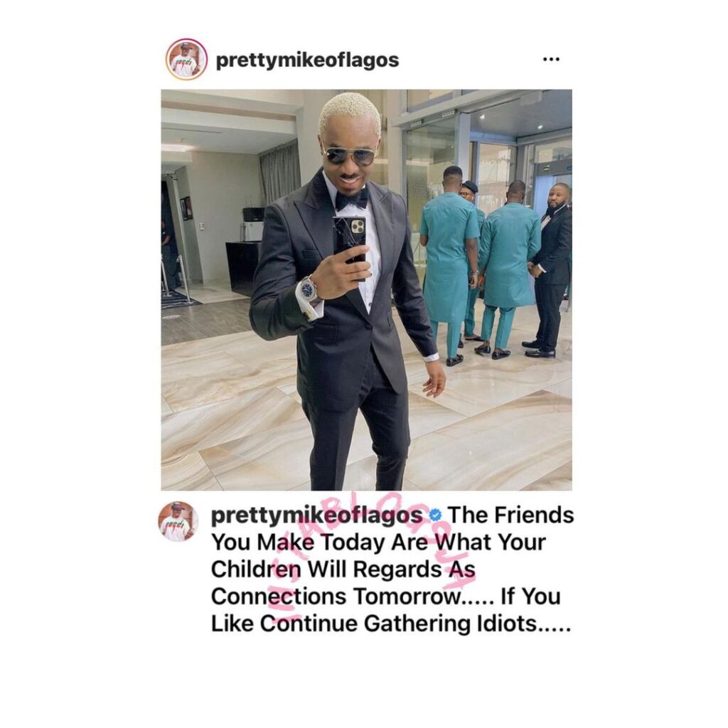 The friends you make today are what your children will regard as connection tomorrow — Lagos socialite, PrettyMike