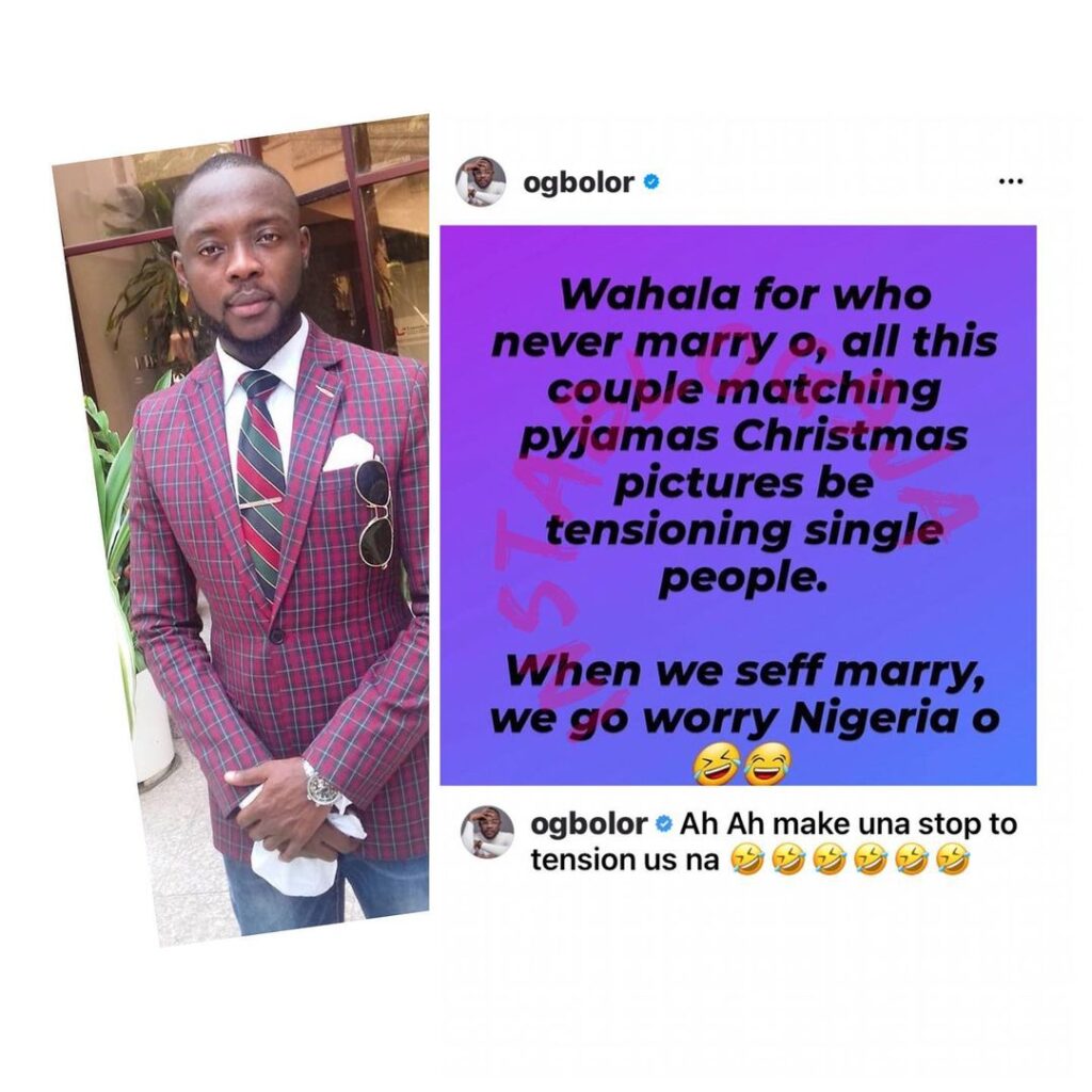 Actor Ogbolor orders couples to stop tensioning him and other single comrades, in the country with their pyjamas photos
