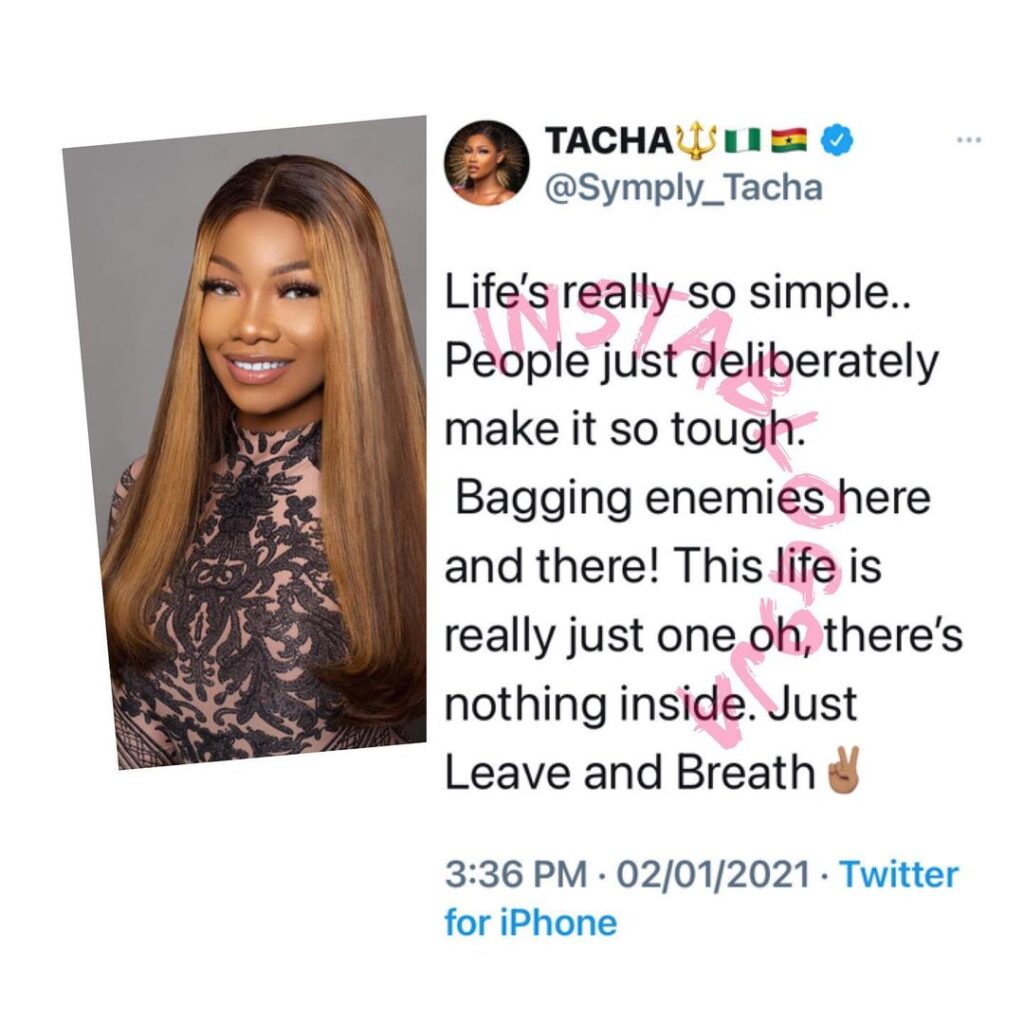 Life’s really so simple. People just deliberately make it so tough — Reality TV Star, Tacha