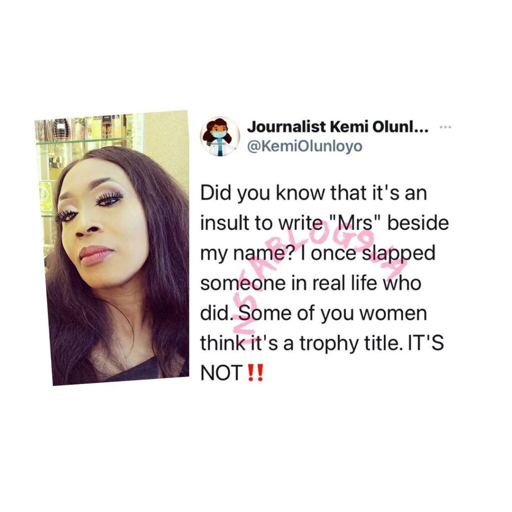 It’s an insult to write ‘Mrs’ besides my name. I once slapped someone for it — Journalist Kemi Olunloyo