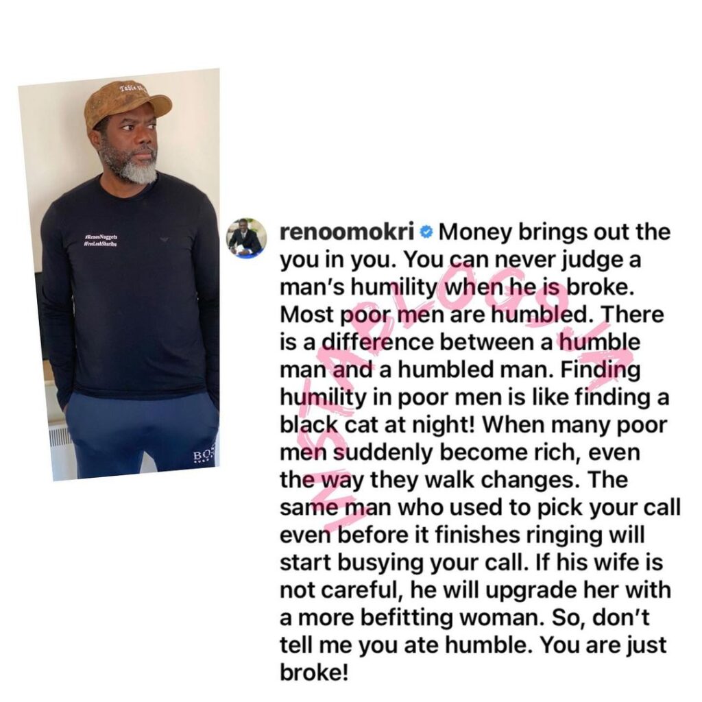 You can never judge a man’s humility when he is broke — Reno Omokri