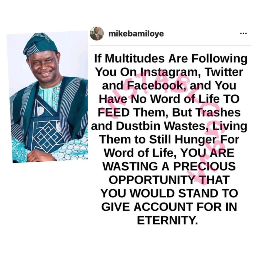 If you’re not using your social media accounts to preach the word of God, you’re wasting a precious opportunity that you will account for in heaven — Evangelist Mike Bamiloye