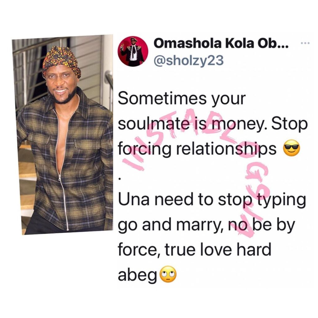 Sometimes your soulmate is money — Reality TV Star Omashola