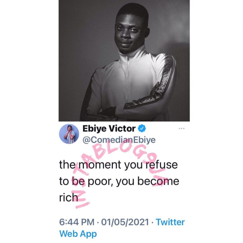 You become rich the moment you refuse to be poor — Comedian Ebiye