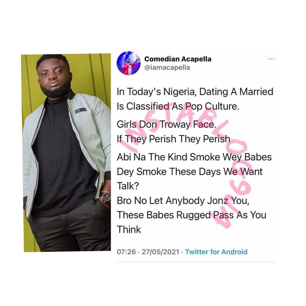 In today’s Nigeria, girls are more badly behaved than you think — Comedian Acapella
