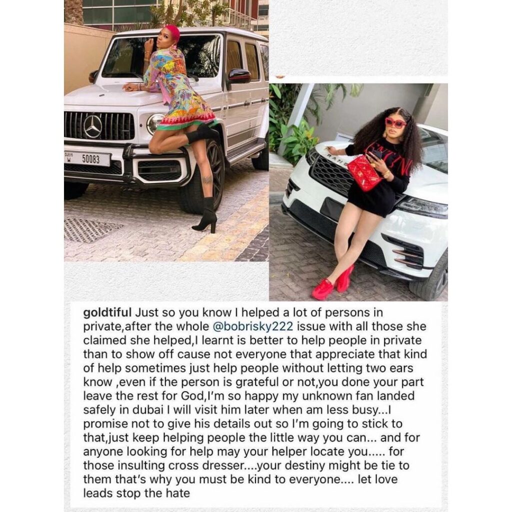 Popular cross dresser Goldtiful shows off her G-wagon and pens down a word of advice to Bob about helping people, as she succeeded in flying another fan that drew a tattoo of her to Dubai  [SWIPE]