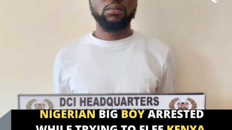 Nigerian big boy arrested while trying to flee Kenya after a failed N132m fraud