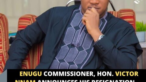 Enugu commissioner, Hon. Victor Nnam announces his resignation. Gives reasons