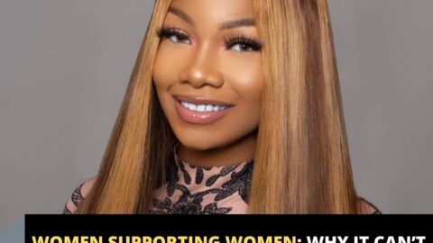 Women Supporting Women: Why it can’t work — Reality Tv Star, Tacha