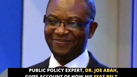 Public policy expert, Dr. Joe Abah, gives account of how his seat belt aided his survival, during a freak accident