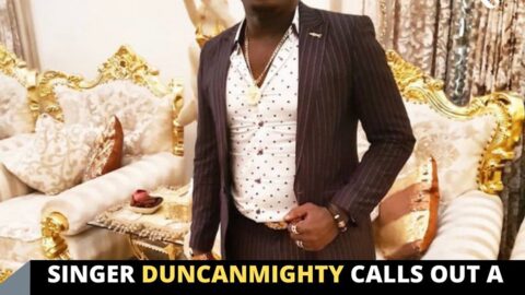 Singer DuncanMighty calls out a certain man parading himself as a woman