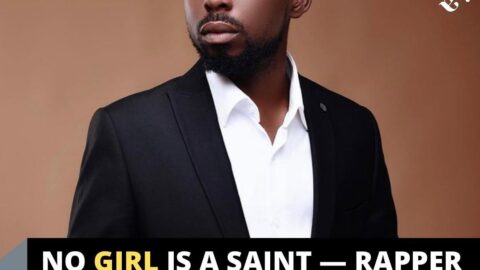 No girl is a saint — Rapper Erigga tells men
