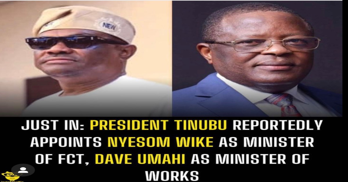 Just In: President Tinubu Reportedly Appoints Nyesom Wike As Minister ...