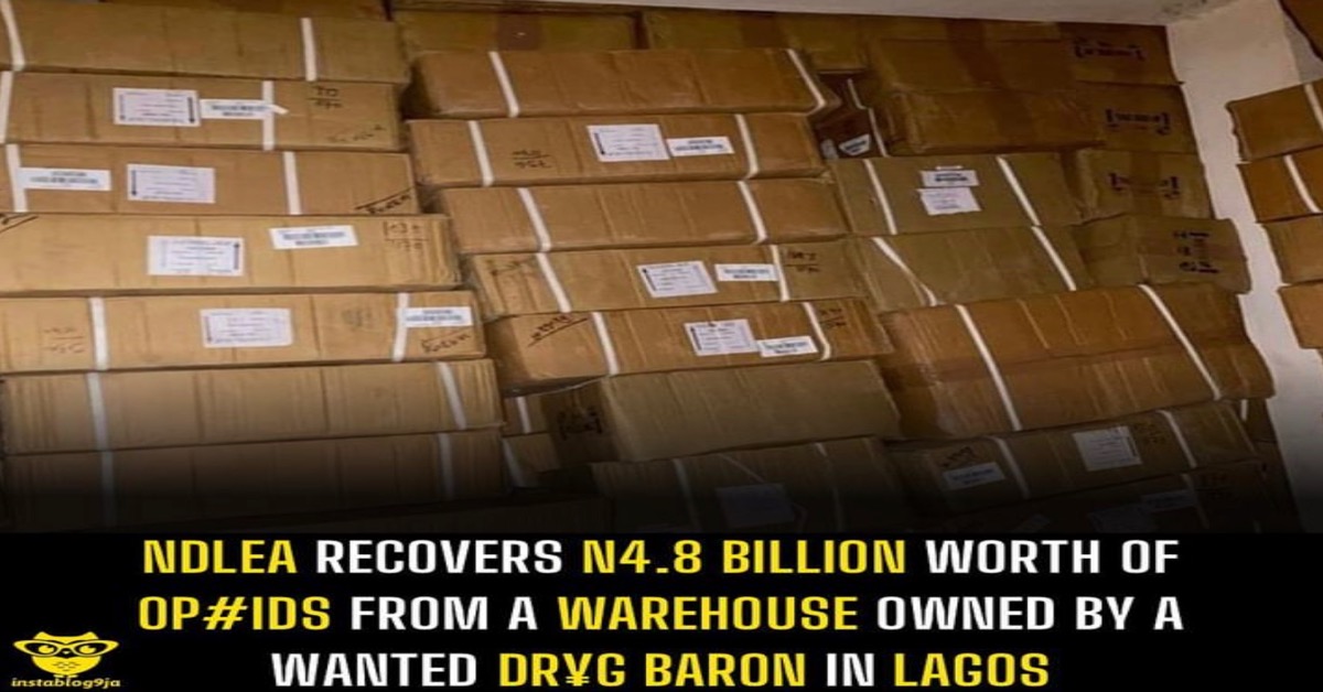 NDLEA Recovers N4.8 Billion Worth Of Op#ids From A Warehouse Owned By A ...