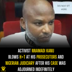 Activist Nnamadi Kanu blows h+t at his prosecutors and Nigerian judiciary after his case was adjourned indefinitely