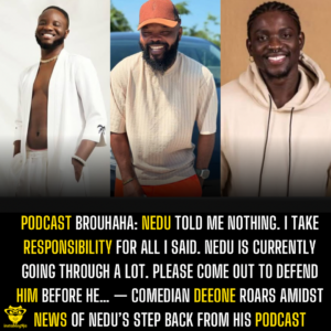 Podcast Brouhaha: Nedu told me nothing. I take responsibility for all I said. Nedu is currently going through a lot. Please come out to defend him before he… — Comedian Deeone roars amidst news of Nedu’s step back from his podcast