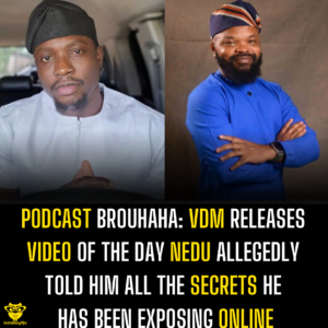 Podcast Brouhaha: VDM releases video of the day Nedu allegedly told him all the secrets he has been exposing online