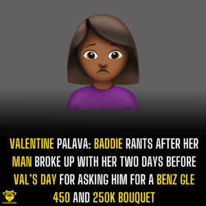 Valentine Palava: Baddie rants after her man broke up with her two days before Val’s day for asking him for a Benz GLE 450 and 250k bouquet