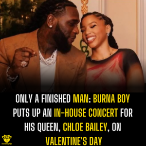 Only A Finished Man: Burna Boy puts up an in-house concert for his queen, Chloe Bailey, on Valentine’s Day