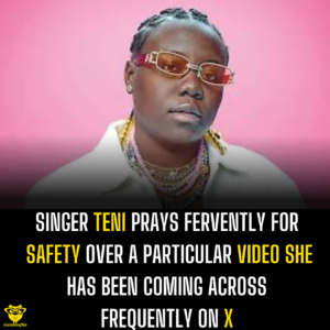 Singer Teni prays fervently for safety over a particular video she had been coming across frequently on X