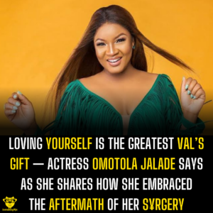 Loving yourself is the greatest Val’s gift — Actress Omotola Jalade says as she shares how she embraced the aftermath of her s¥rgery