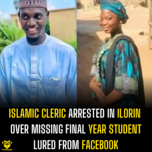 Islamic Cleric Arrested in Ilorin Over Missing Final Year Student Lured From Facebook