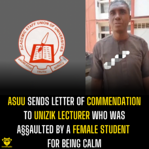 ASUU sends letter of commendation to Unizik lecturer who was a§§aulted by a female student for being calm