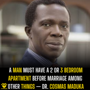 A man must have a 2 or 3 bedroom apartment before marriage among other things — Dr. Cosmas Maduka