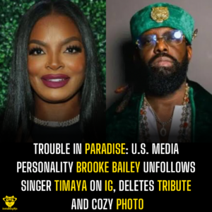 Trouble in Paradise: U.S. Media Personality Brooke Bailey Unfollows Singer Timaya on IG, Deletes Tribute and Cozy Photo