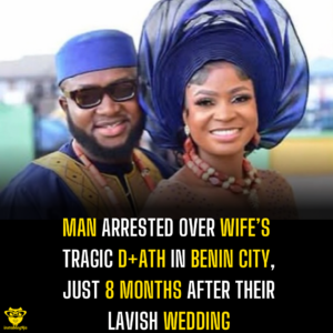 Man Arrested Over Wife’s Tragic D+ath in Benin City, Just 8 Months After Their Lavish Wedding