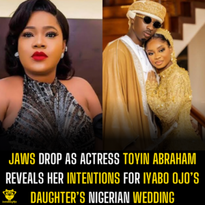 Jaws drop as actress Toyin Abraham reveals her intentions for Iyabo Ojo’s daughter’s Nigerian wedding