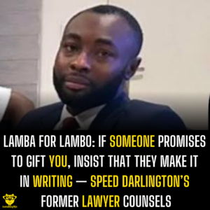 Lamba for Lambo: If someone promises to gift you, insist that they make it in writing — Speed Darlington’s former lawyer counsels