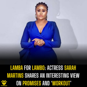 Lamba For Lambo: Actress Sarah Martins shares an interesting view on promises and ‘workout’