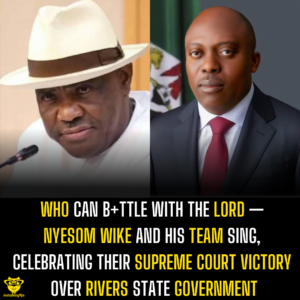 Who can b+ttle with the Lord — Nyesom Wike and his team sing, celebrating their supreme court victory over Rivers state government