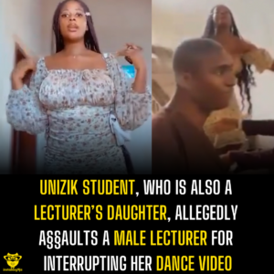 Unizik student, who is also a lecturer’s daughter, allegedly a§§aults male lecturer for interrupting her dance video