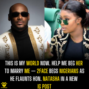 This is my world now. Help me beg her to marry me — 2Face begs Nigerians as he flaunts Hon. Natasha in a new IG post