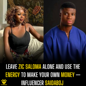 Leave Zic Saloma alone and use the energy to make your own money — Influencer Saidaboj