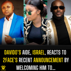 Davido’s aide, Israel, reacts to 2Face’s recent announcement by welcoming him to…