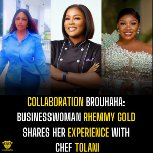 Collaboration Brouhaha: Businesswoman Rhemmy Gold shares her experience with Chef Tolani