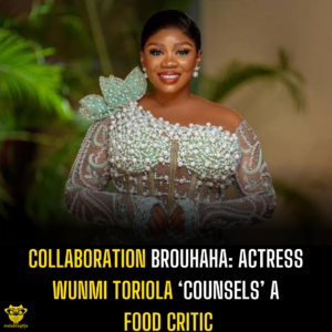 Collaboration Brouhaha: Actress Wunmi Toriola ‘counsels’ a food critic