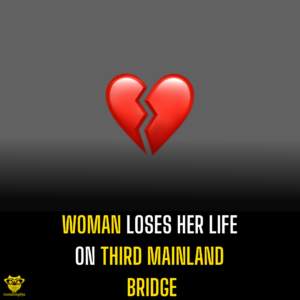 Woman Loses Her Life on Third Mainland Bridge