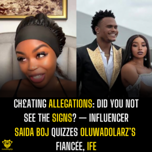 Ch£ating Allegations: Did you not see the signs? — Influencer Saida Boj quizzes OluwaDolarz’s fiancée, Ife