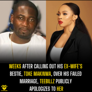 Weeks After Calling out His Ex-Wife’s Bestie, Toke Makinwa, Over His Failed Marriage, TeeBillz Publicly Apologizes to her