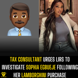 Tax Consultant urges LIRS to investigate Sophia Egbueje following her Lamborghini purchase