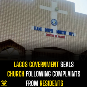 Lagos government seals church following complaints from residents